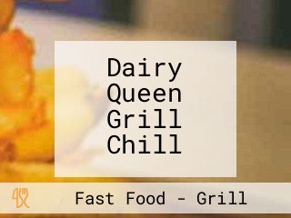 Dairy Queen Grill Chill