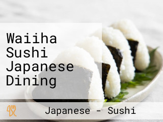 Waiiha Sushi Japanese Dining