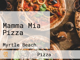 Mamma Mia Pizza