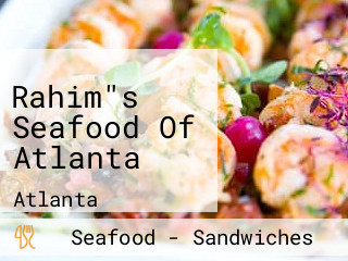 Rahim"s Seafood Of Atlanta