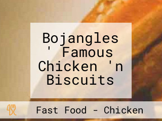 Bojangles ' Famous Chicken 'n Biscuits