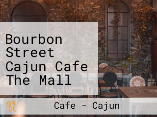 Bourbon Street Cajun Cafe The Mall At Stonecrest