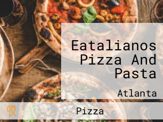 Eatalianos Pizza And Pasta