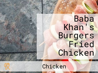 Baba Khan's Burgers Fried Chicken