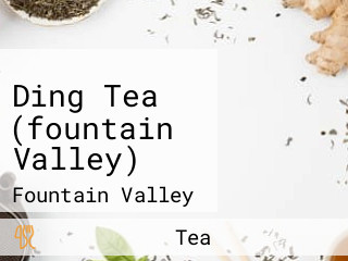 Ding Tea (fountain Valley)