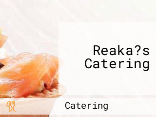 Reaka?s Catering