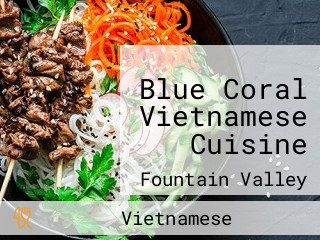 Blue Coral Vietnamese Cuisine