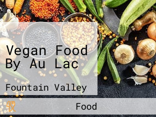 Vegan Food By Au Lac