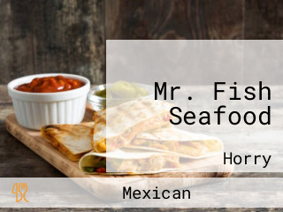 Mr. Fish Seafood