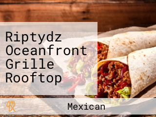 Riptydz Oceanfront Grille Rooftop