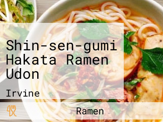 Shin-sen-gumi Hakata Ramen Udon