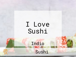 I Love Sushi