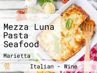 Mezza Luna Pasta Seafood