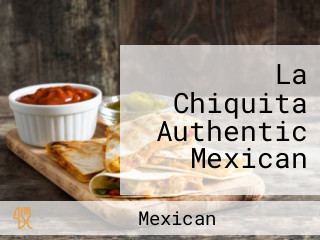 La Chiquita Authentic Mexican