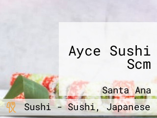 Ayce Sushi Scm