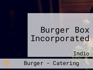 Burger Box Incorporated