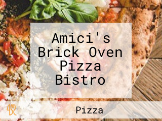 Amici's Brick Oven Pizza Bistro