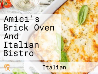 Amici's Brick Oven And Italian Bistro