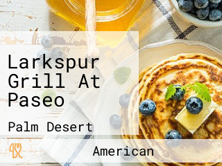 Larkspur Grill At Paseo