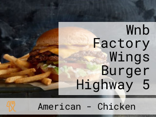 Wnb Factory Wings Burger Highway 5