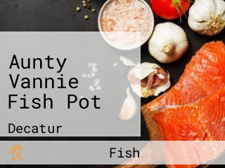 Aunty Vannie Fish Pot