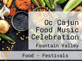 Oc Cajun Food Music Celebration