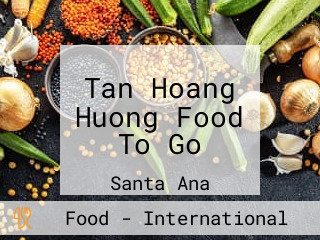 Tan Hoang Huong Food To Go