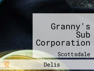 Granny's Sub Corporation