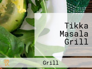 Tikka Masala Grill