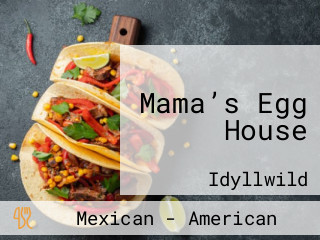 Mama’s Egg House