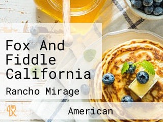 Fox And Fiddle California