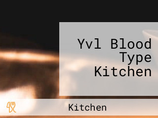 Yvl Blood Type Kitchen