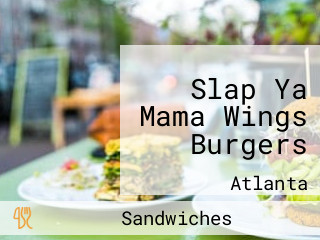 Slap Ya Mama Wings Burgers