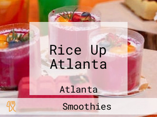 Rice Up Atlanta