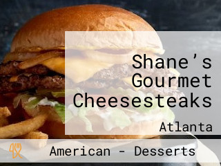 Shane’s Gourmet Cheesesteaks