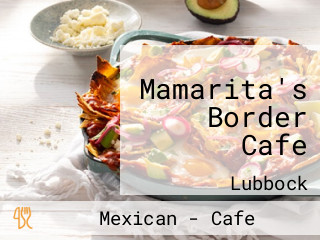 Mamarita's Border Cafe