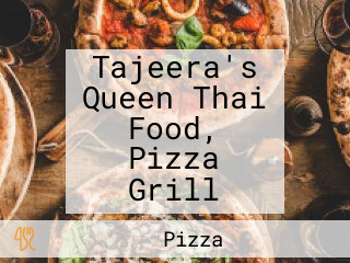 Tajeera's Queen Thai Food, Pizza Grill