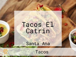 Tacos El Catrin