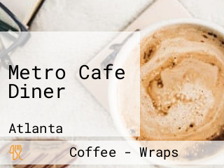 Metro Cafe Diner