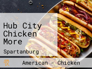 Hub City Chicken More