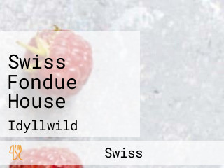 Swiss Fondue House