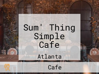 Sum' Thing Simple Cafe