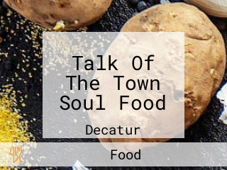 Talk Of The Town Soul Food