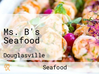 Ms. B's Seafood