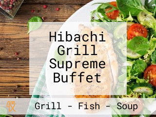 Hibachi Grill Supreme Buffet