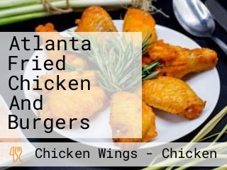 Atlanta Fried Chicken And Burgers