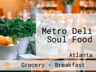 Metro Deli Soul Food