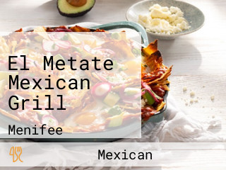 El Metate Mexican Grill