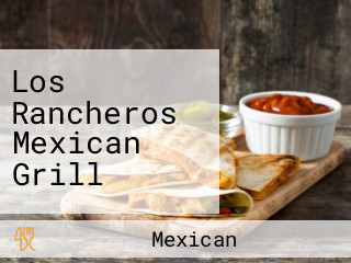 Los Rancheros Mexican Grill