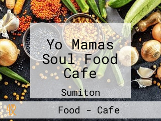 Yo Mamas Soul Food Cafe